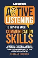 Algopix Similar Product 12 - Using Active Listening to Improve Your