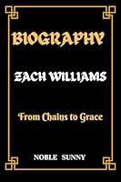 Algopix Similar Product 8 - Biography of Zach Williams  From