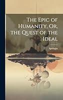 Algopix Similar Product 11 - The Epic of Humanity Or the Quest of