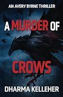 Algopix Similar Product 8 - A Murder of Crows An Avery Byrne