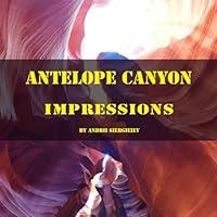 Algopix Similar Product 3 - Antelope Canyon. Impressions