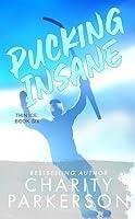 Algopix Similar Product 10 - Pucking Insane (Thin Ice Book 6)