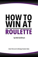 Algopix Similar Product 6 - How to Win at Roulette Master the Art