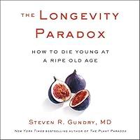 Algopix Similar Product 5 - The Longevity Paradox How to Die Young