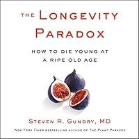 Algopix Similar Product 13 - The Longevity Paradox How to Die Young