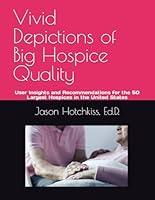 Algopix Similar Product 20 - Vivid Depictions of Big Hospice