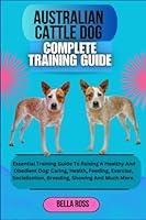 Algopix Similar Product 5 - AUSTRALIAN CATTLE DOG COMPLETE TRAINING