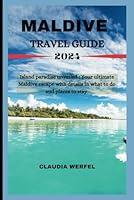 Algopix Similar Product 9 - MALDIVE TRAVEL GUIDE 2024 Island