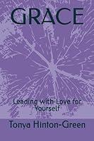 Algopix Similar Product 14 - GRACE: Leading with Love for Yourself