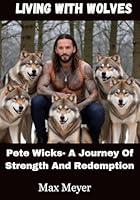 Algopix Similar Product 11 - Living With Wolves Pete Wicks A