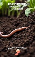 Algopix Similar Product 3 - Earthworms: Natures Silent Gardeners