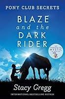Algopix Similar Product 12 - Blaze and the Dark Rider Pony Club