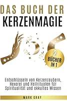 Algopix Similar Product 14 - Das Buch der Kerzenmagie Entschlsseln