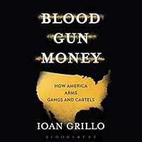 Algopix Similar Product 15 - Blood Gun Money How America Arms Gangs