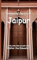 Algopix Similar Product 12 - Celebrating the City of Jaipur