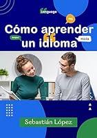 Algopix Similar Product 7 - Cmo aprender un idioma Gua prctica