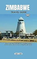 Algopix Similar Product 12 - ZIMBABWE TRAVEL GUIDE 2023 Discovering