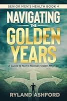 Algopix Similar Product 11 - Navigating The Golden Years A Guide to