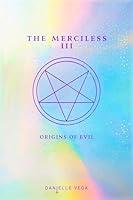 Algopix Similar Product 9 - The Merciless III Origins of Evil A