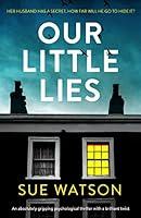 Algopix Similar Product 6 - Our Little Lies An absolutely gripping