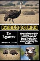 Algopix Similar Product 15 - Raising Ostrich For Beginners A