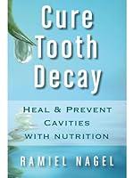 Algopix Similar Product 6 - Cure Tooth Decay Heal And Prevent