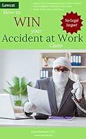 Algopix Similar Product 5 - How to Win your Accident at Work Claim