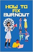 Algopix Similar Product 1 - How To Fix Burnout Hand Book For Team