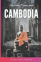 Algopix Similar Product 10 - Cambodia: The Solo Girl's Travel Guide