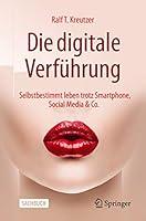 Algopix Similar Product 18 - Die digitale Verfhrung Selbstbestimmt