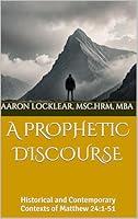 Algopix Similar Product 17 - A PROPHETIC DISCOURSE Historical and