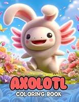 Algopix Similar Product 20 - Axolotl Coloring Book 50 Cute Kawaii