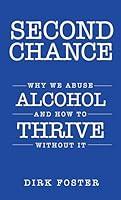 Algopix Similar Product 4 - Second Chance Why We Abuse Alcohol and