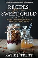 Algopix Similar Product 4 - Recipes for a Sweet Child Creative