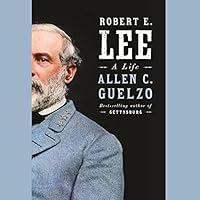 Algopix Similar Product 20 - Robert E. Lee: A Life