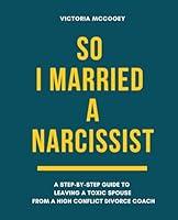 Algopix Similar Product 6 - So I Married A Narcissist A