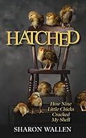 Algopix Similar Product 17 - Hatched How Nine Little Chicks Cracked