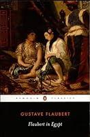 Algopix Similar Product 15 - Flaubert in Egypt A Sensibility on