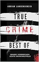 Algopix Similar Product 6 - True Crime Best of Wahre Verbrechen 