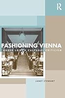 Algopix Similar Product 19 - Fashioning Vienna Adolf Looss