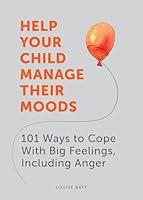 Algopix Similar Product 3 - Help Your Child Manage Their Moods 101