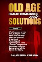 Algopix Similar Product 15 - Old Age Health Challenges and