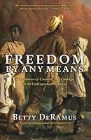 Algopix Similar Product 20 - Freedom by Any Means True Stories of