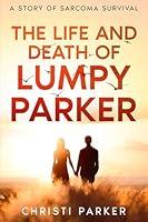 Algopix Similar Product 8 - The Life and Death of Lumpy Parker A