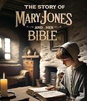 Algopix Similar Product 14 - The Story of Mary Jones and Her Bible