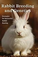 Algopix Similar Product 19 - Rabbit Breeding and Genetics