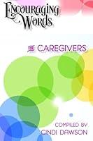 Algopix Similar Product 14 - Encouraging Words for Caregivers