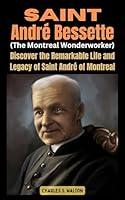 Algopix Similar Product 3 - Saint Andr Bessette The Montreal