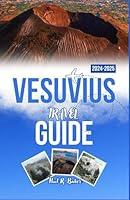 Algopix Similar Product 2 - VESUVIUS TRAVEL GUIDE 20242025