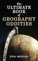 Algopix Similar Product 8 - The Ultimate Book of Geography Oddities